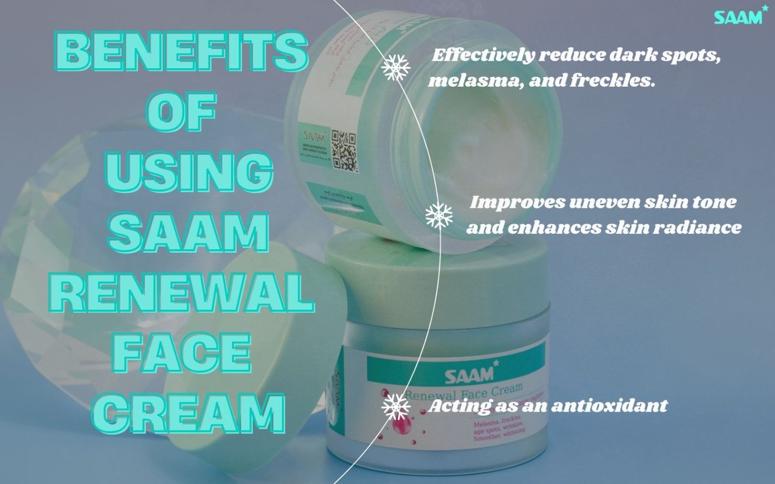Benefits of using SAAM Renewal Face Cream