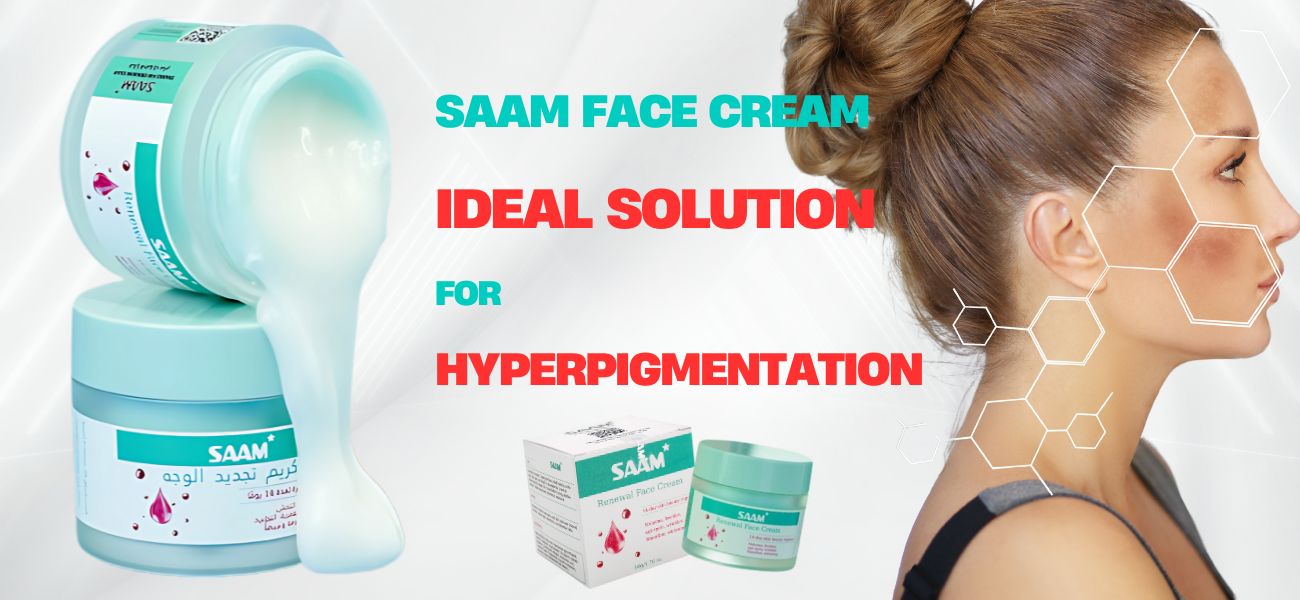 SAAM Face Cream - The Ideal Solution For Hyperpigmentation