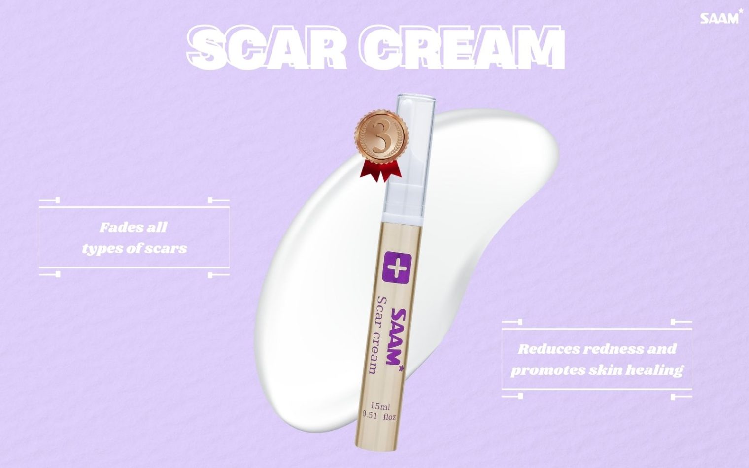 SAAM Scar Cream will help you remove all types of scar