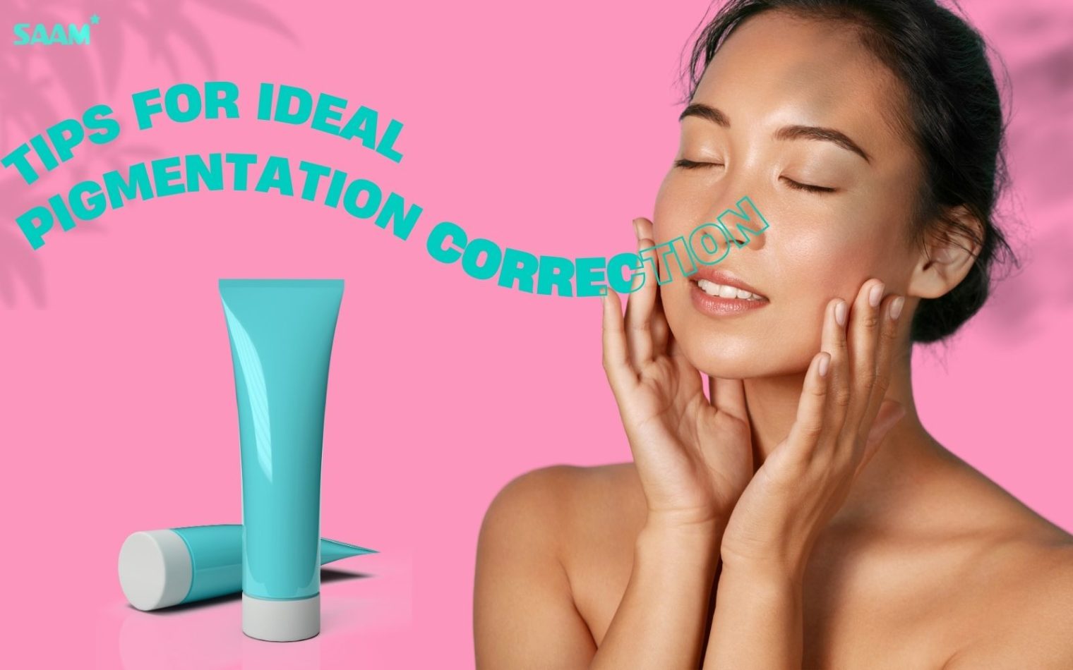 Tips for ideal pigmentation correction