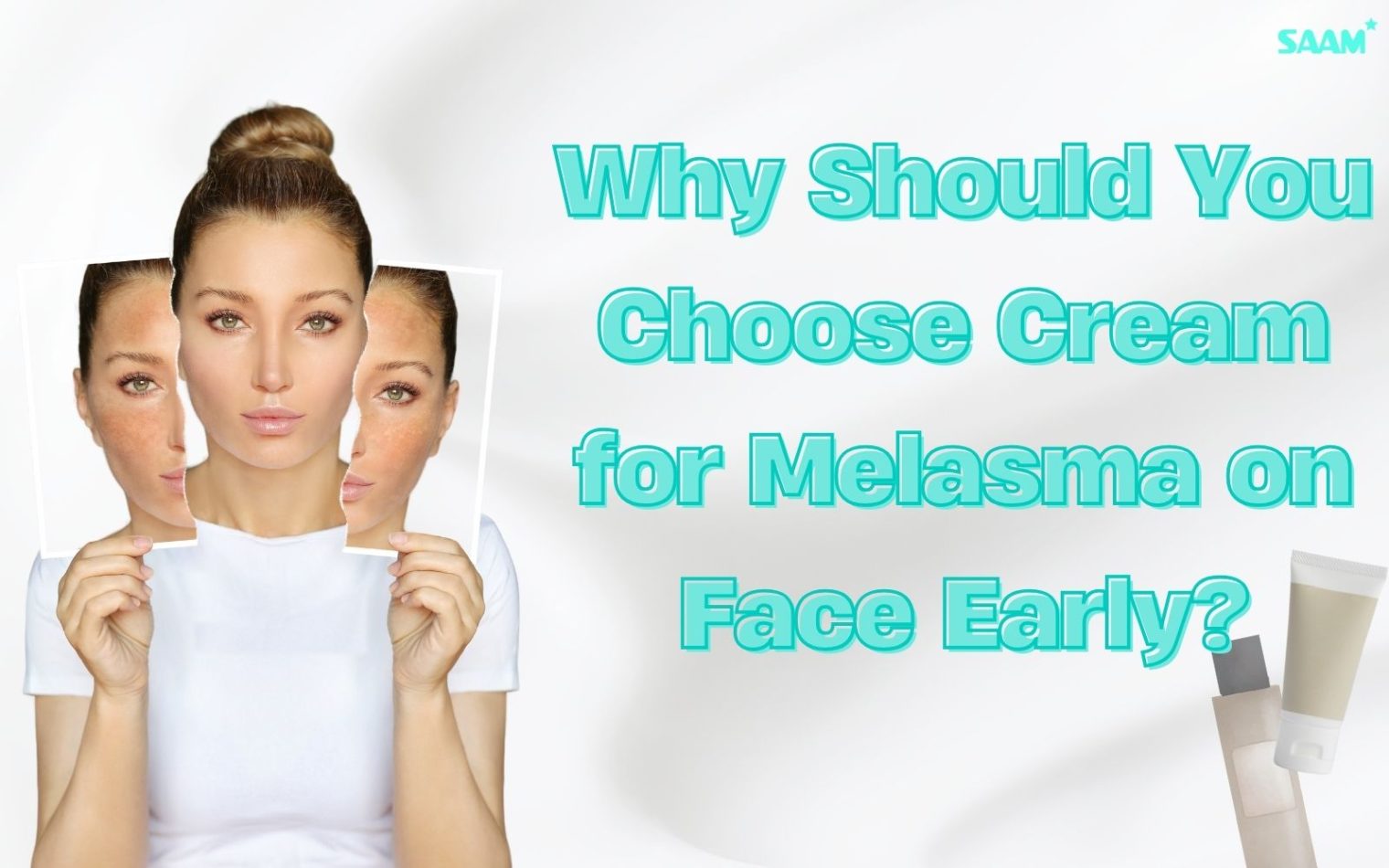 You need to choose cream for melasma on face early