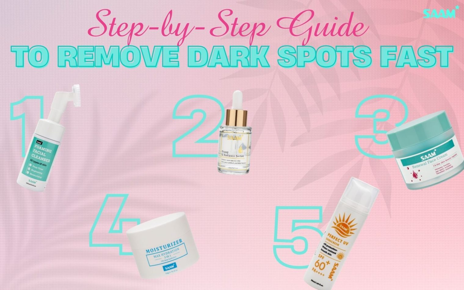 5 steps from SAAM will help you treat hyperpigmentation effectively