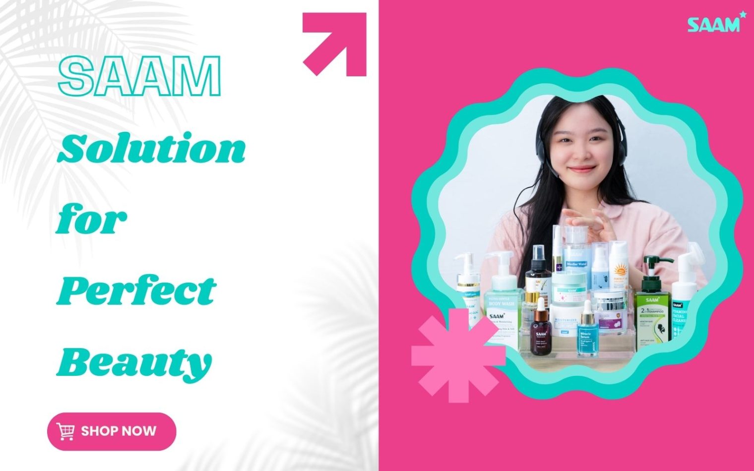 Our tagline is Solution for perfect beauty