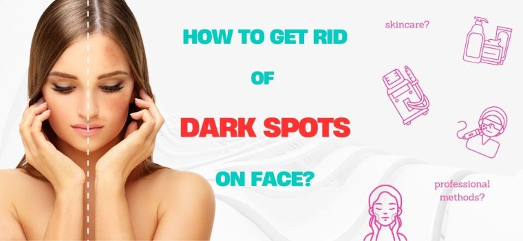 How to get rid of dark spots on face