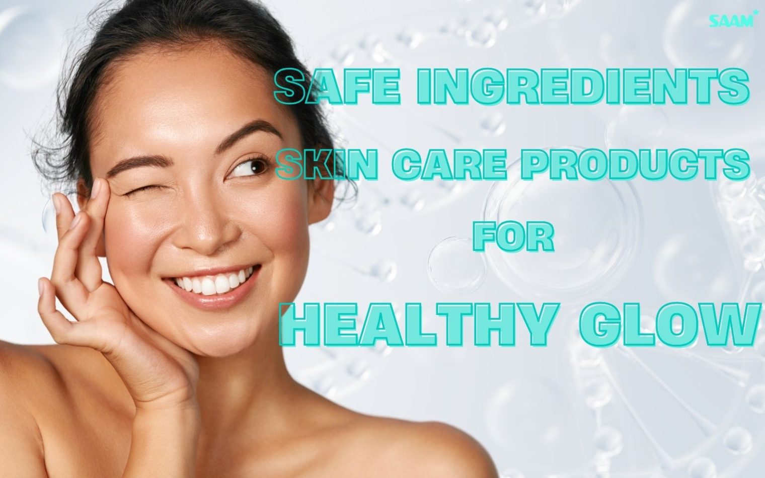 Safe ingredients skin care products for healthy glow(1)