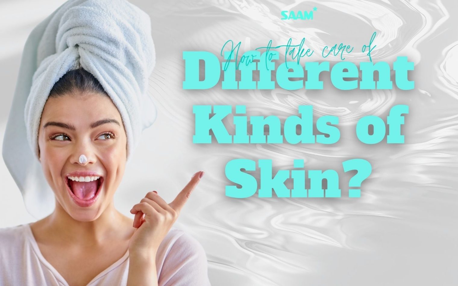 Tips to take care different kinds of skin