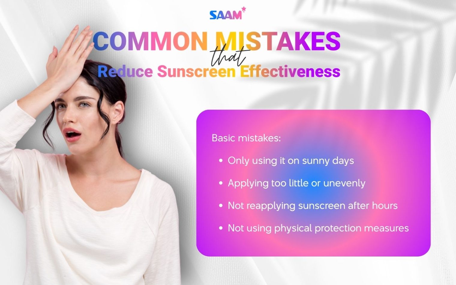 Common mistakes that reduce sunscreen effectiveness