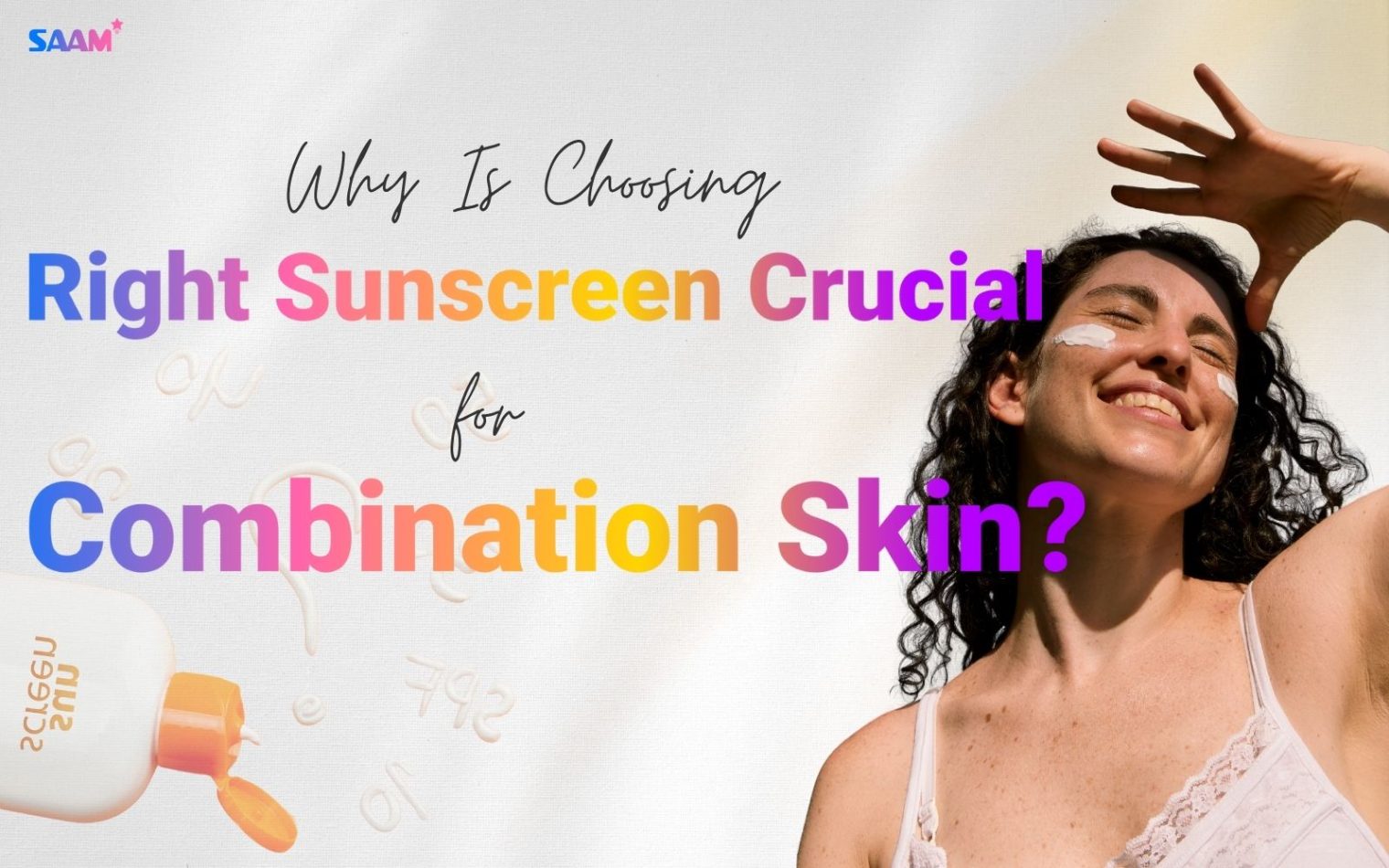 Why is choosing suitable sunscreen crucial for combination skin?