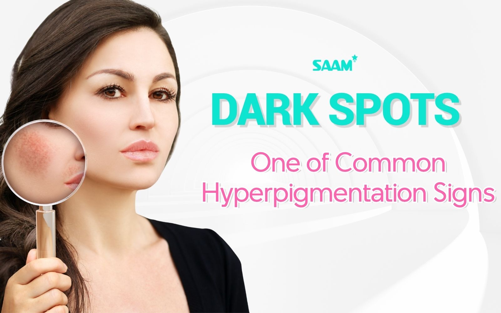 Dark spots are one of common hyperpigmentation signs (1)