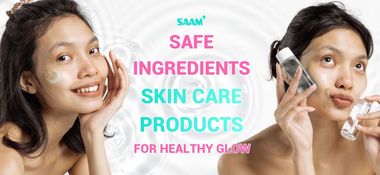 Safe Ingredients Skin Care Products for Healthy Glow (1)