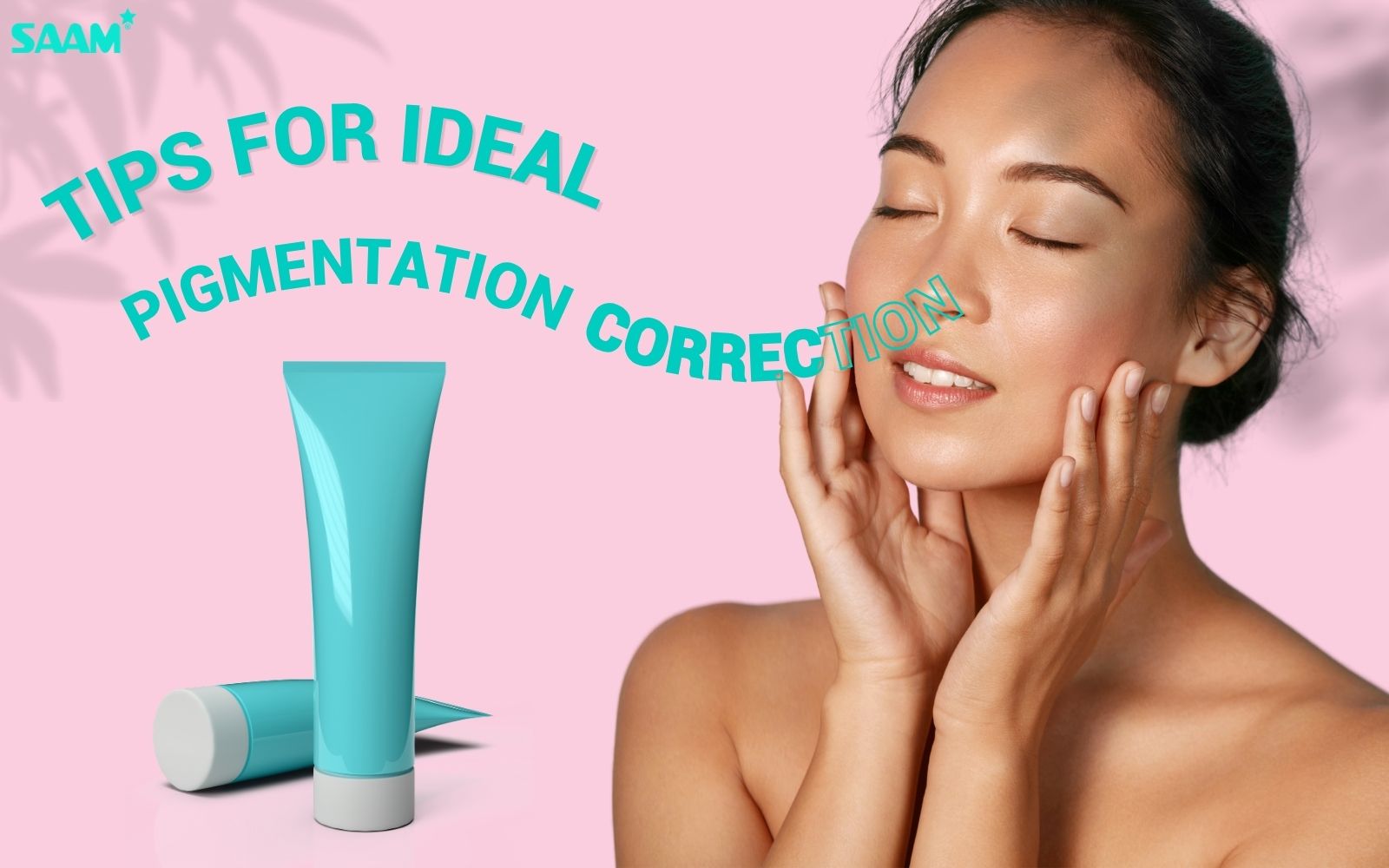 Tips for ideal pigmentation correction (1)
