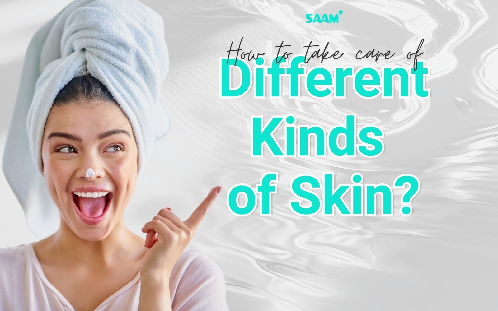 Tips to take care of different kinds of skin