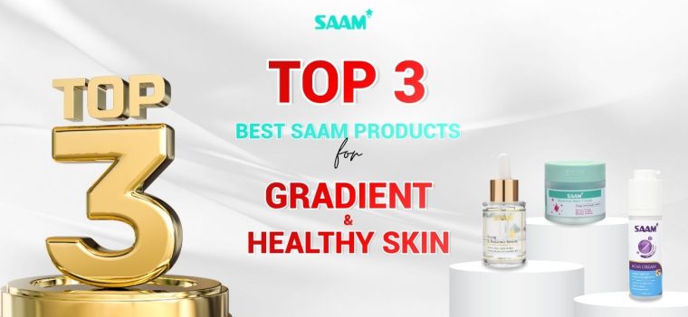 Top 3 Best SAAM Products For Radiant And Healthy Skin (1)