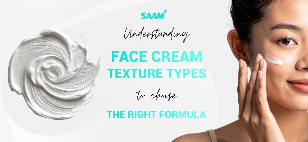 Understanding face cream texture to choose the right formula