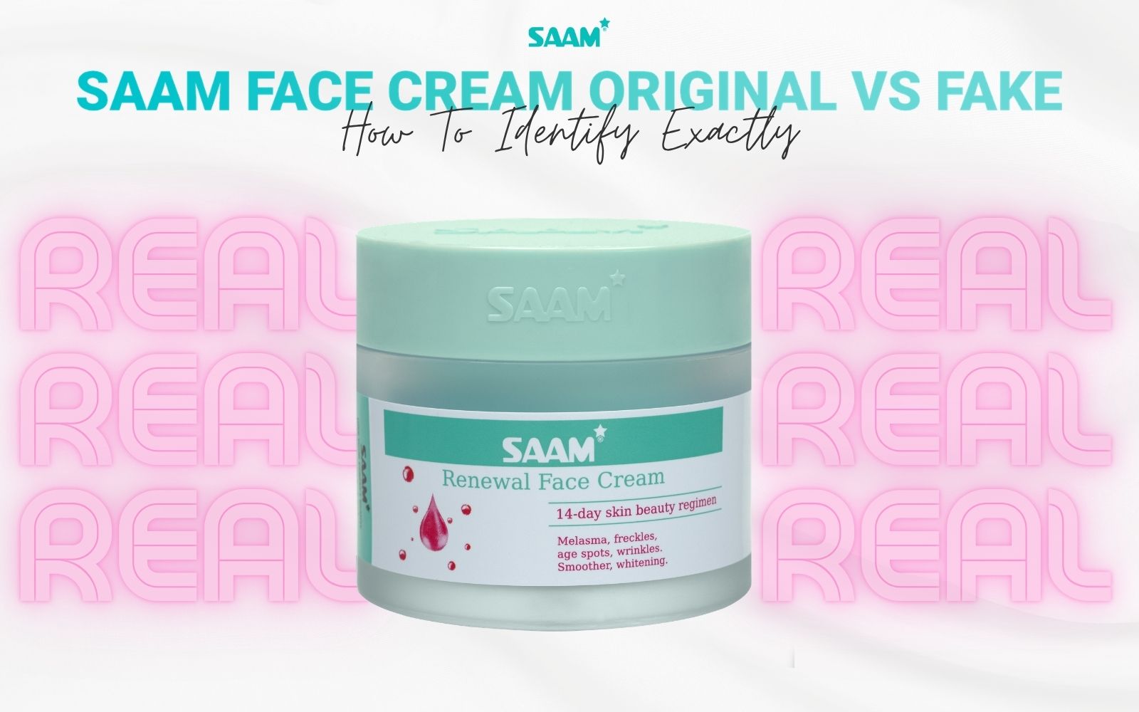 Ways to identify SAAM Face Cream original vs fake